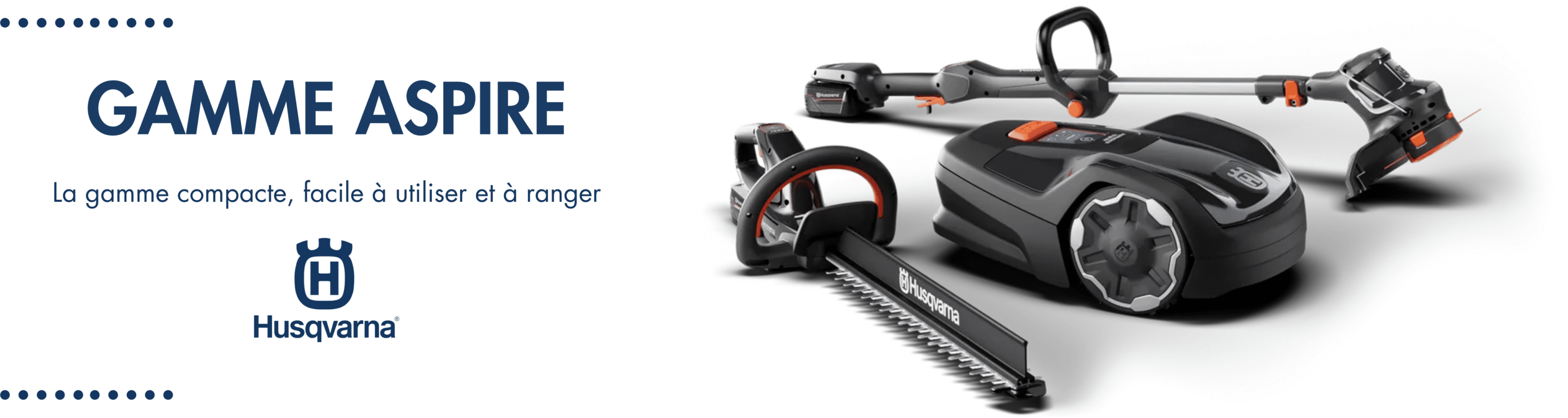 Gamme ASPIRE - Matériel à Batterie