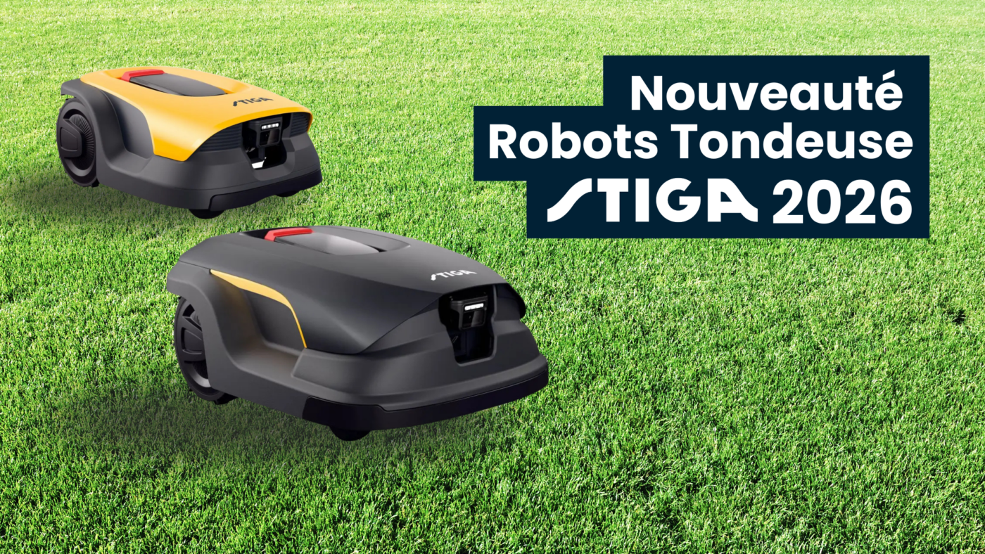 Blog Post Nouveaux Robot Tondeuse Stiga 2026 sans fil